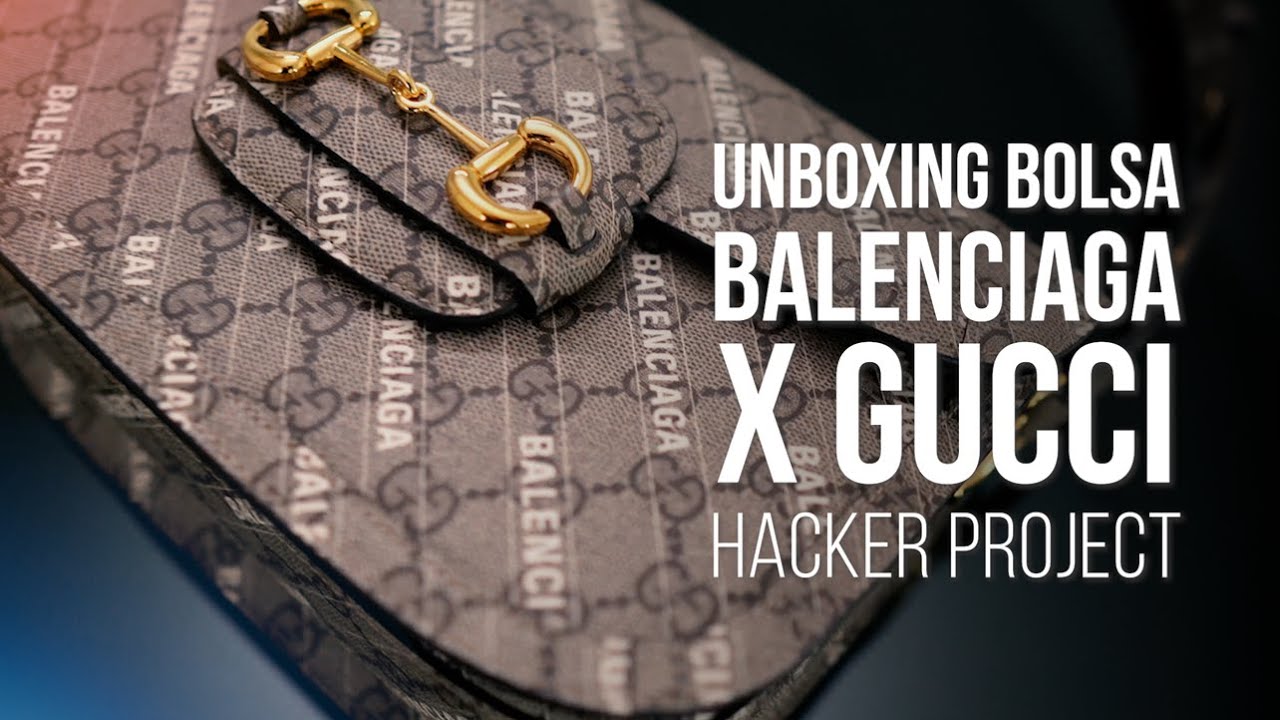 UNBOXING BOLSA da parceria GUCCI X BALENCIAGA