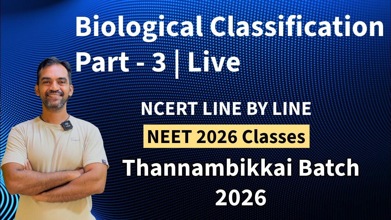 Biological Classification | Part 3 | NCERT Line by Line | Thannambikkai Batch 2026