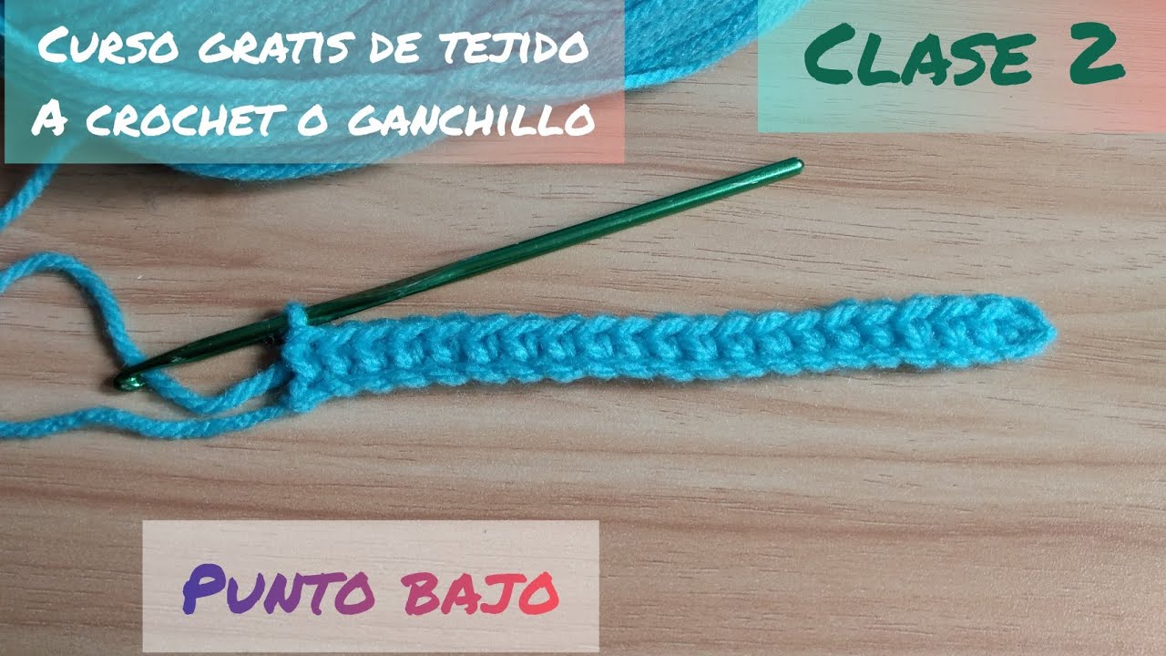 Curso de tejido gratis para principiantes. Clase2. Punto bajo. curso de tejido a crochet o ganchillo