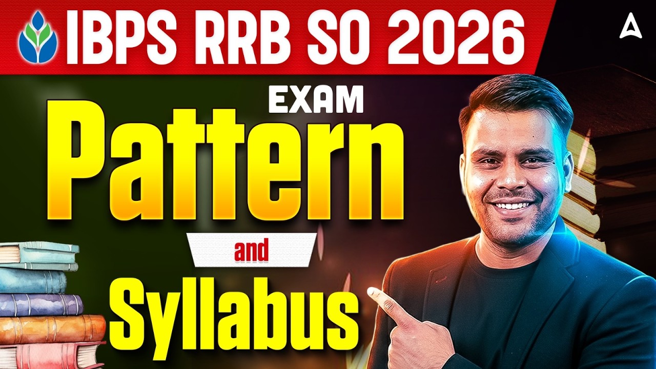 IBPS RRB SO 2026 Exam Pattern & Syllabus | Complete Detailed Analysis