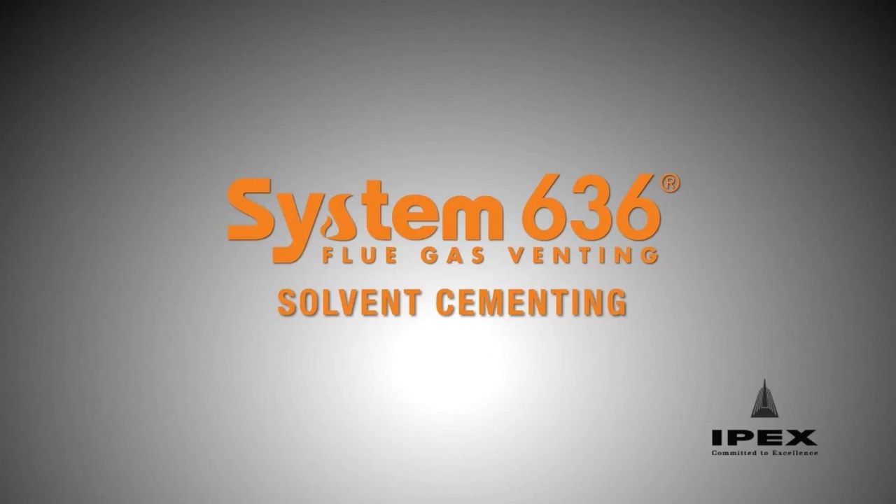 System 636 Solvent Cementing (chemical welding)