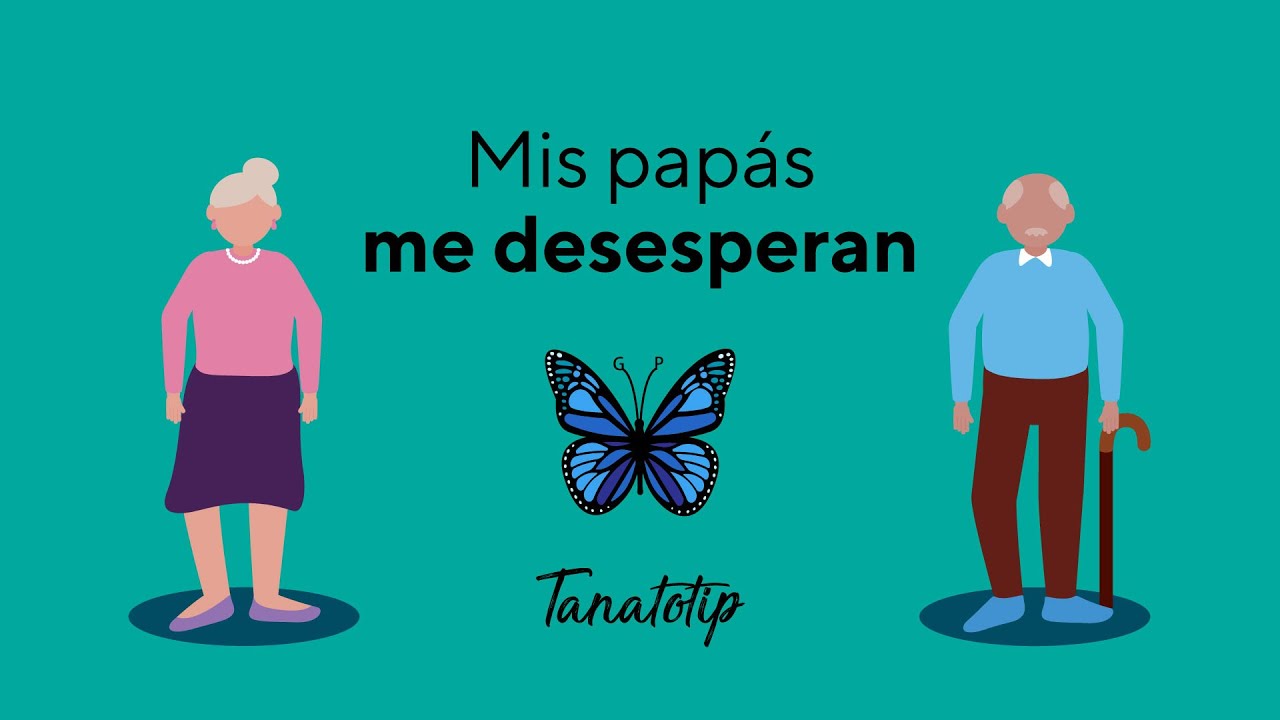 Me desesperan mis papás