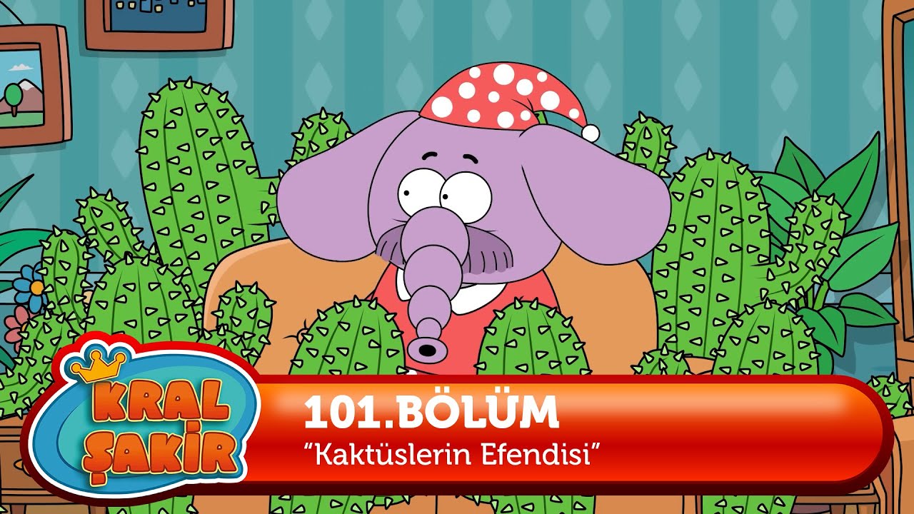 Kral Şakir 101. Bölüm - Kaktüslerin Efendisi