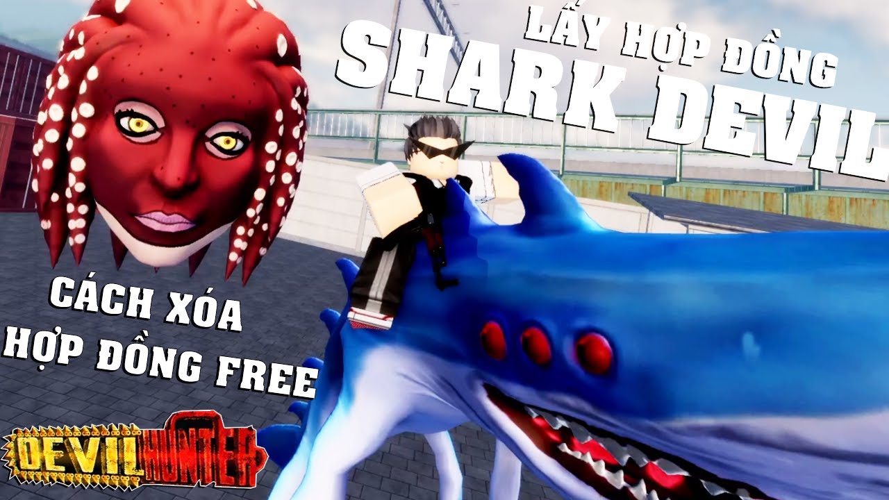 Roblox – CÁCH CÓ HỢP ĐỒNG ÁC QUỶ MỚI SHARK DEVIL CƯỠI CÁ MẬP BẮN NƯỚC MẠNH KHỦNG | Devil Hunter