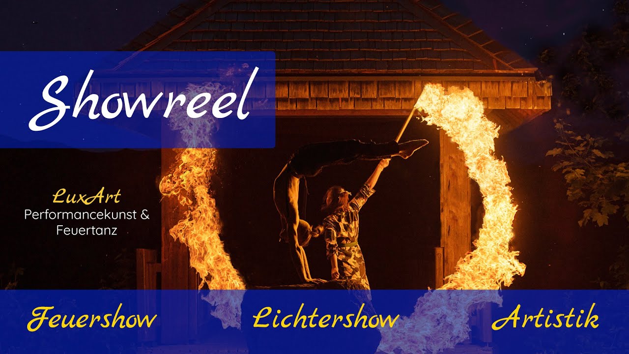 Showreel LuxArt Performancekunst 2022 Feuershow | Lichtershow | Artisten