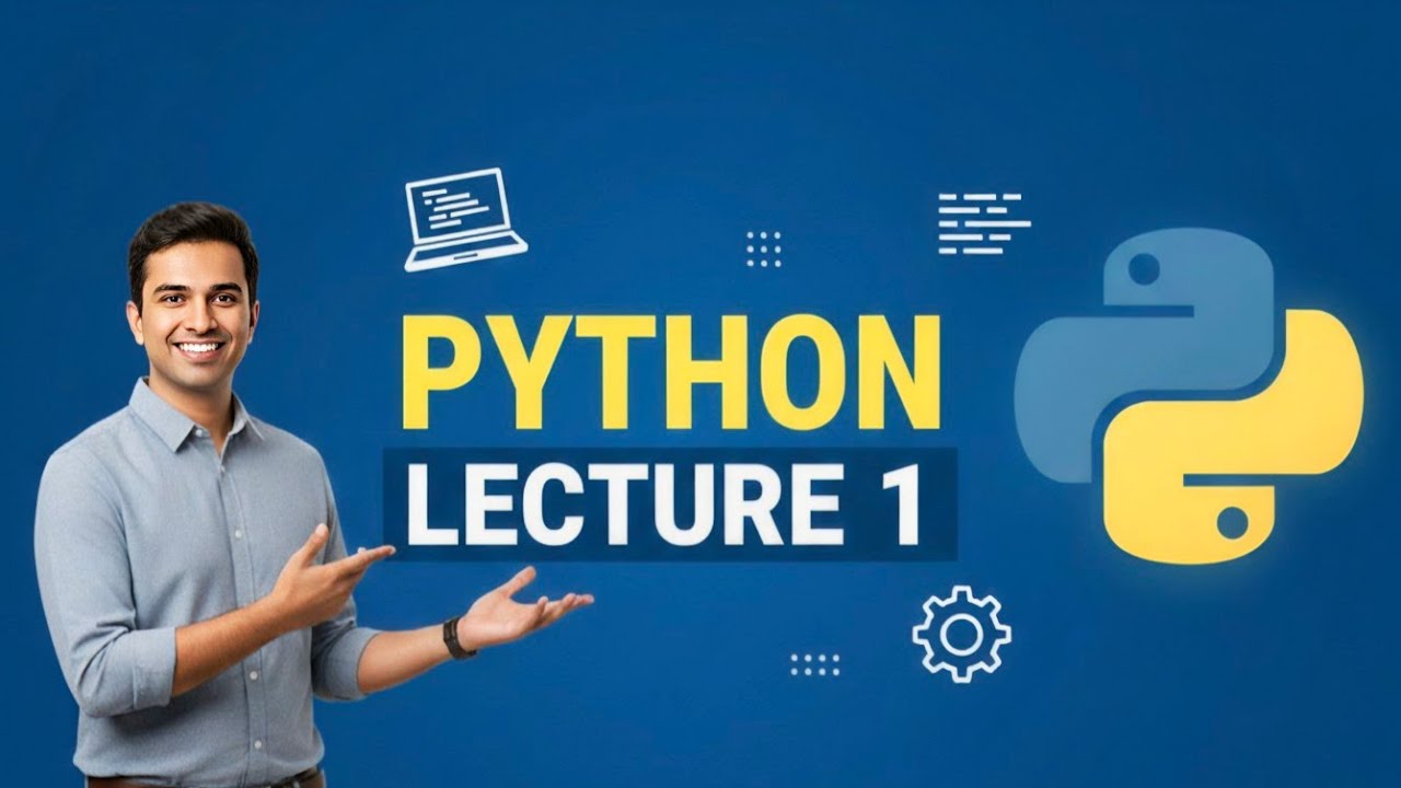 Python Essentials 1 | Lecture 1 | Complete Beginner Python Course (Zero to Hero)
