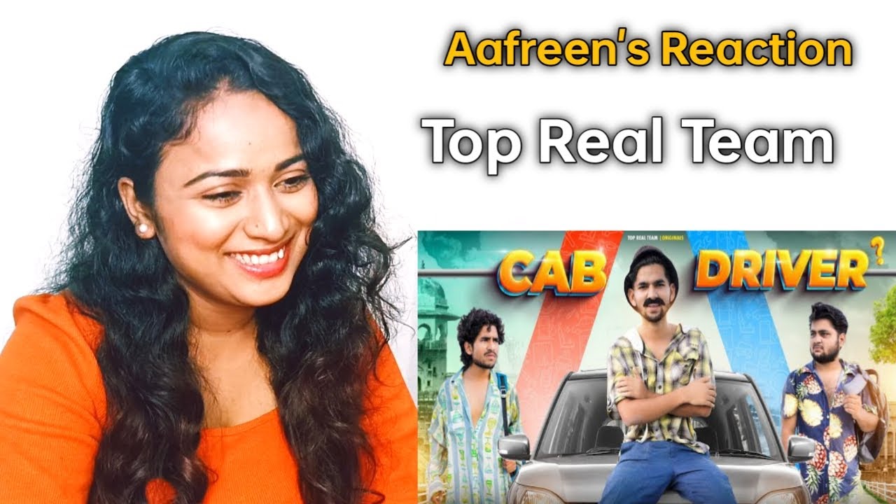 CAB DRIVER - TRT || TOP REAL TEAM || Reaction By Aafreen Shaikh