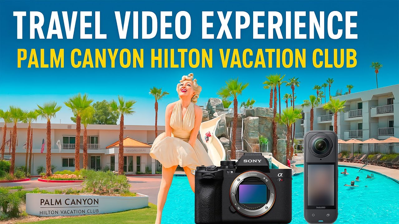 Hilton Vacation Club Palm Canyon Palm Springs Cinematic Tour | Captured on Sony A7RV & Insta360 x5