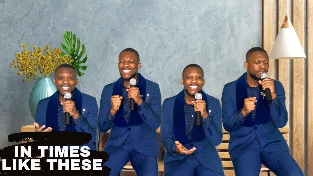 IN TIMES LIKE THESE | ACAPELLA HYMN