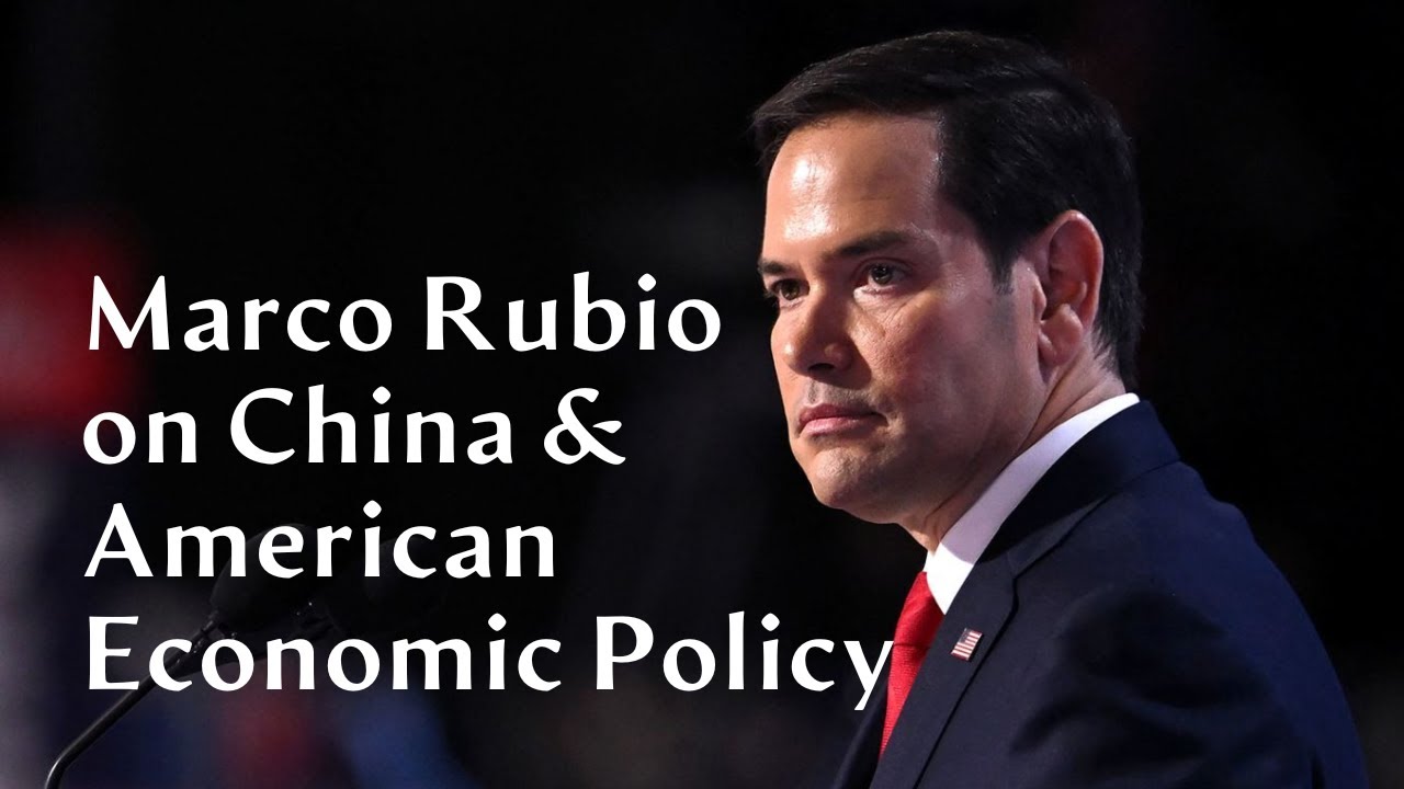 Future Secretary of State Marco Rubio on China & American Economic Policy