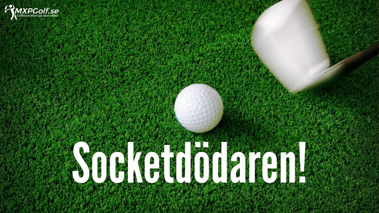 SOCKETDÖDAREN! - MXPGolf.se