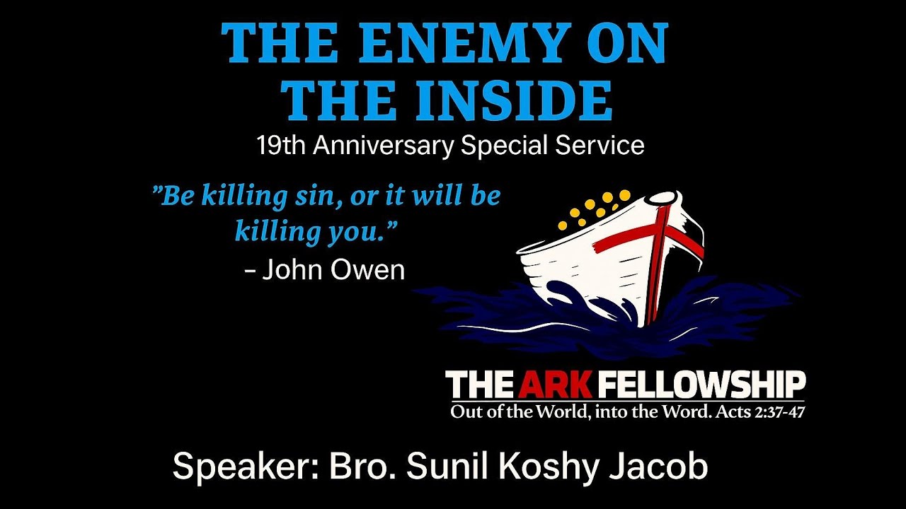 THE ARK FELLOWSHIP  “THE ENEMY ON THE INSIDE