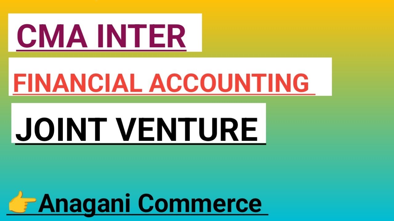 Part 3. Joint venture |  co venturer keeps record of own transactions CMA Inter Financial accounting