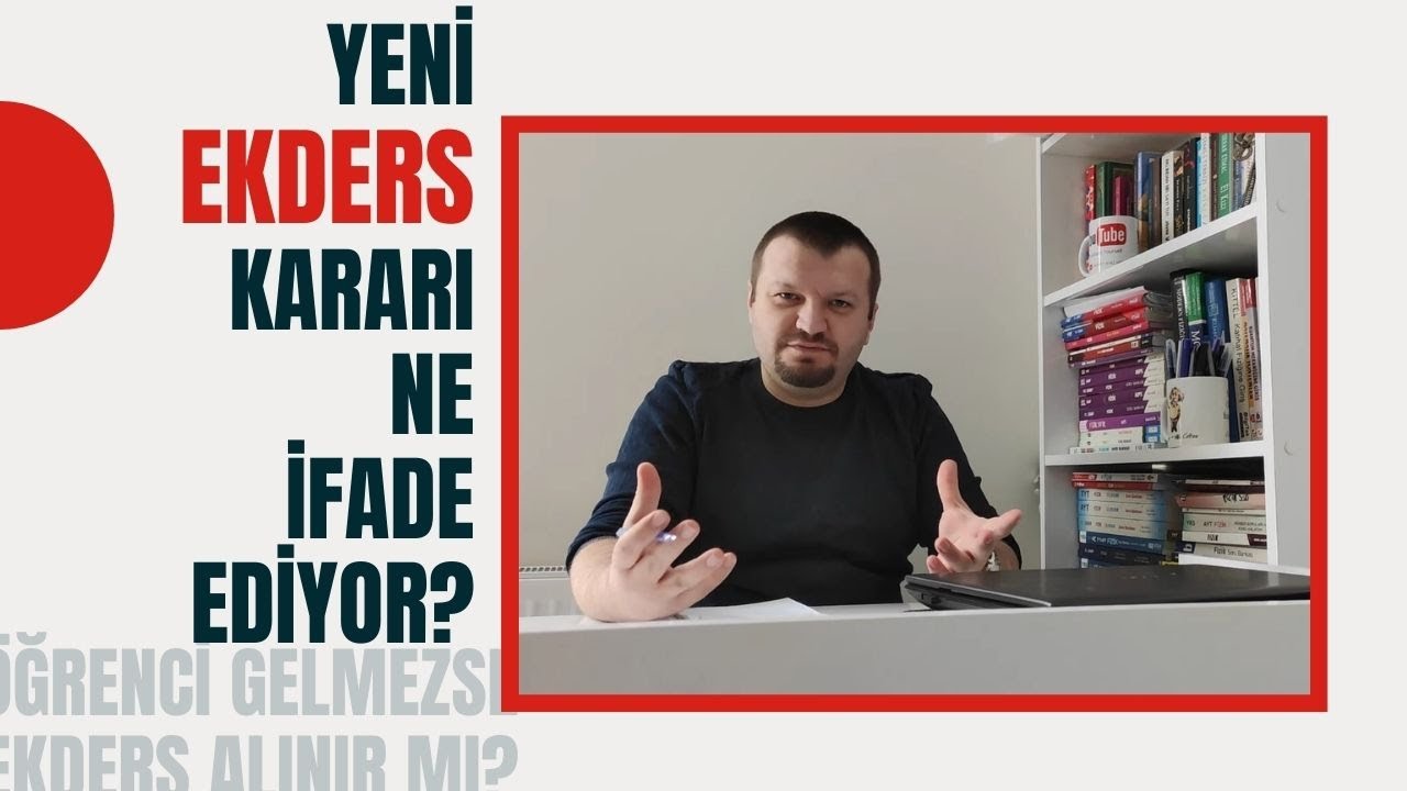 Ekders Kararı Ne İfade Ediyor? &Ouml;ğrenci Gelmezse Ekders Alınmaz mı?