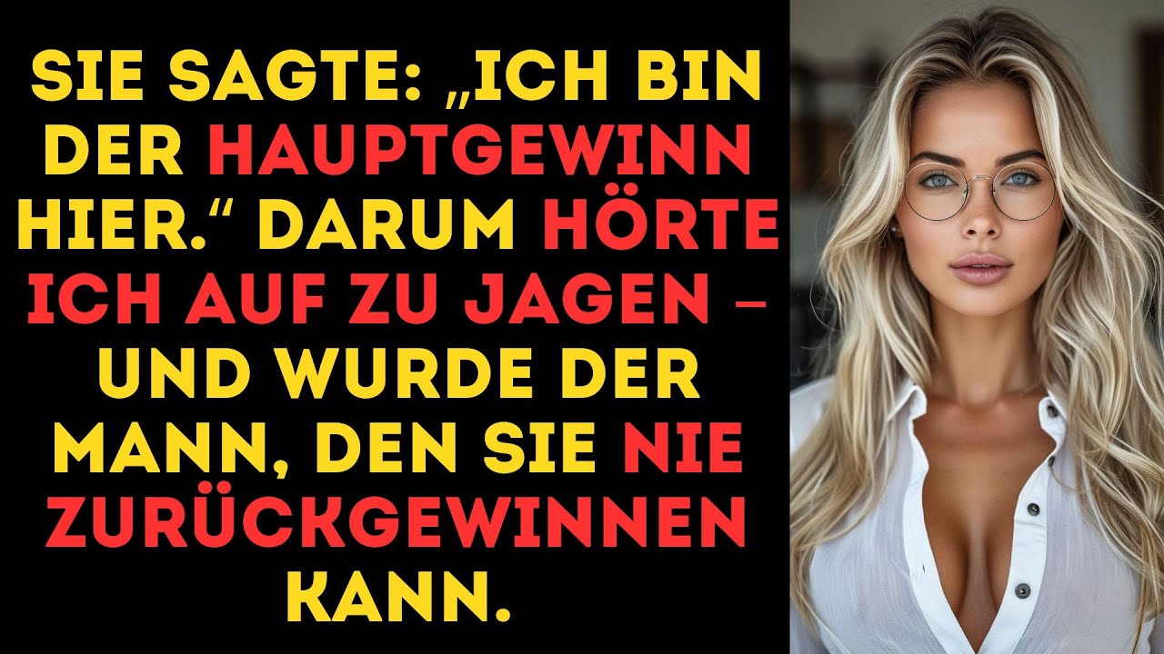 SIE NANNTE SICH DEN HAUPTGEWINN – BIS ICH AUFHÖRTE ZU JAGEN UND IHR GRÖSSTES BEDAUERN WURDE