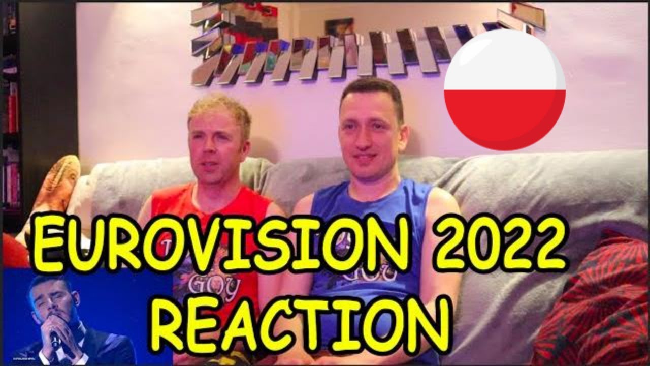 EUROVISION 2022 - POLAND - REACTION - SEMI FINAL 2