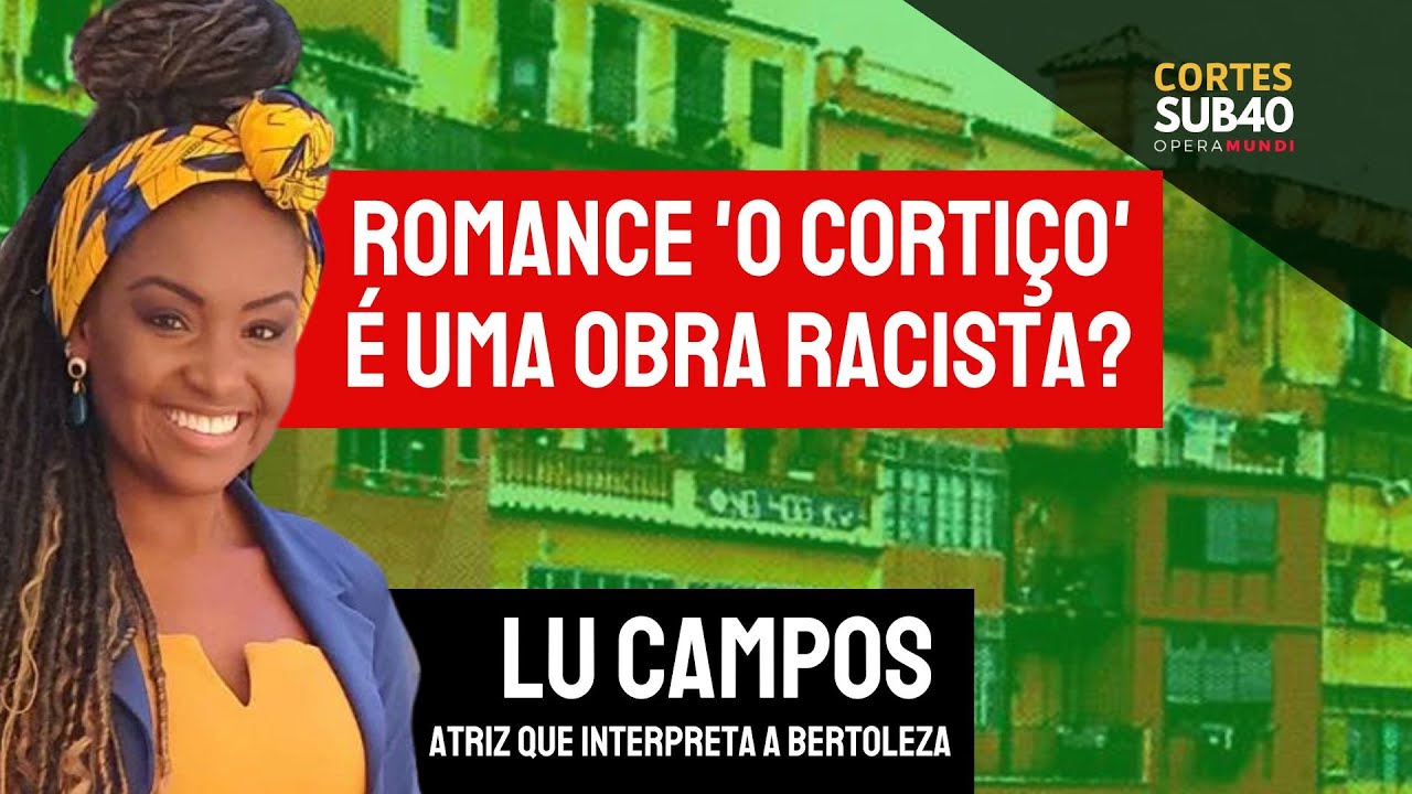 ROMANCE 'O CORTIÇO' DE ALUÍSIO AZEVEDO É UMA OBRA RACISTA?