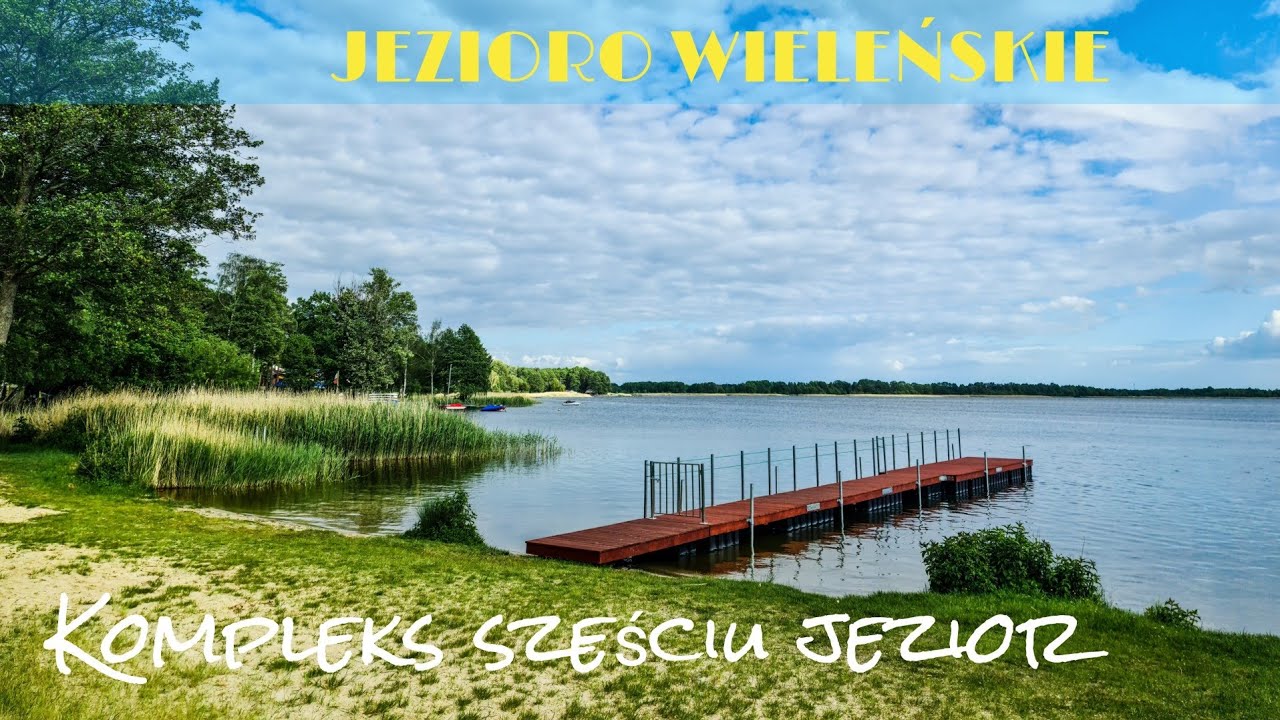 Jezioro Wieleńskie - plaża w Osłoninie oraz Wieleniu