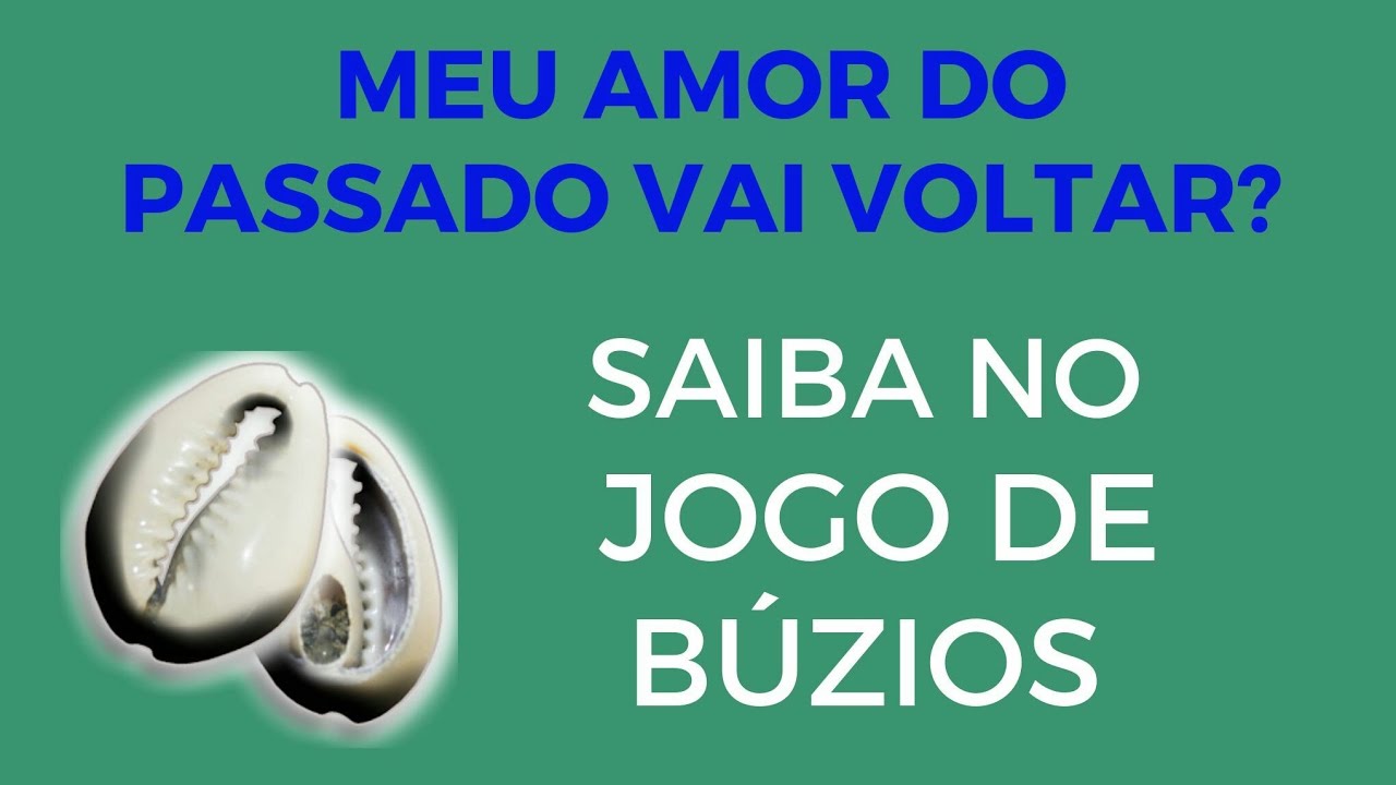 MEU AMOR DO PASSADO VAI VOLTAR? SAIBA NO JOGO DE BÚZIOS.