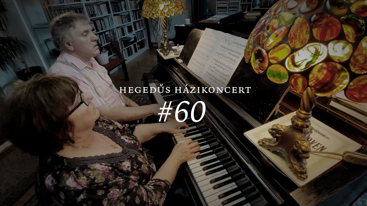 Hegedűs Házikoncert #60 - Mozart, Chopin, Schubert