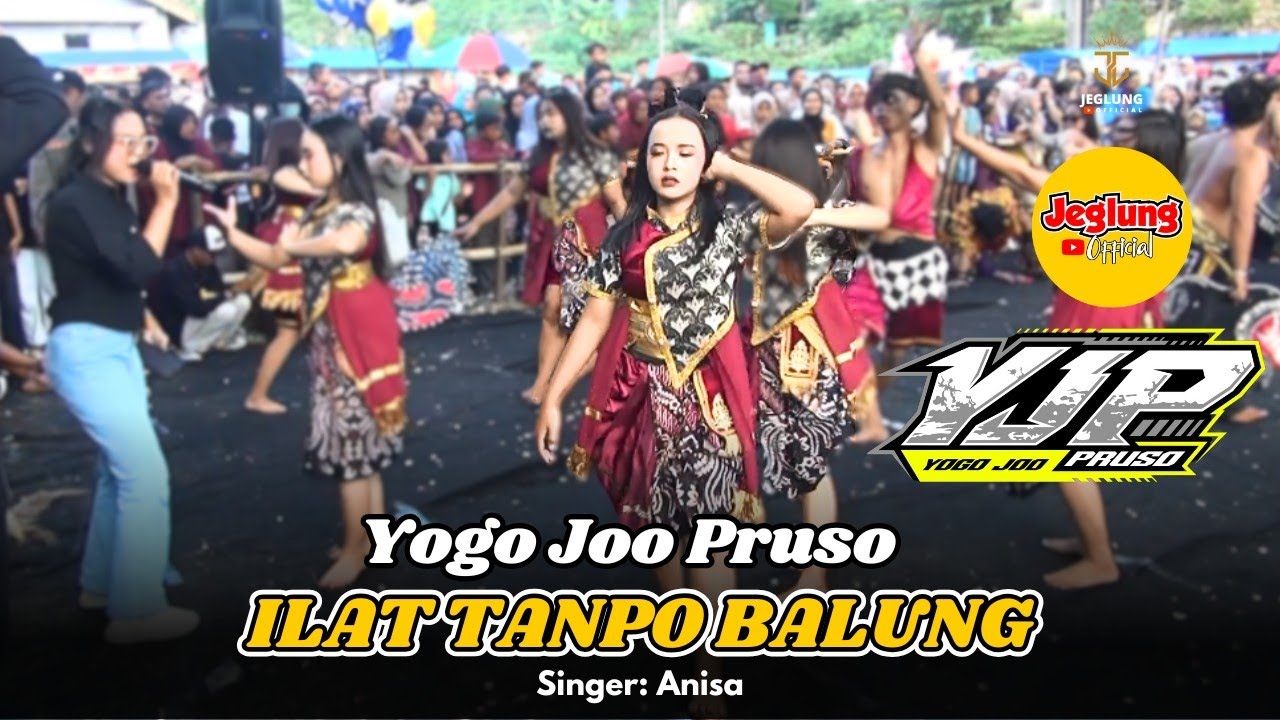 ILAT TANPO BALUNG - ANNIVERSARY YOGO JO PRUSO - VOC. ANISA - JEGLUNG OFFICIAL