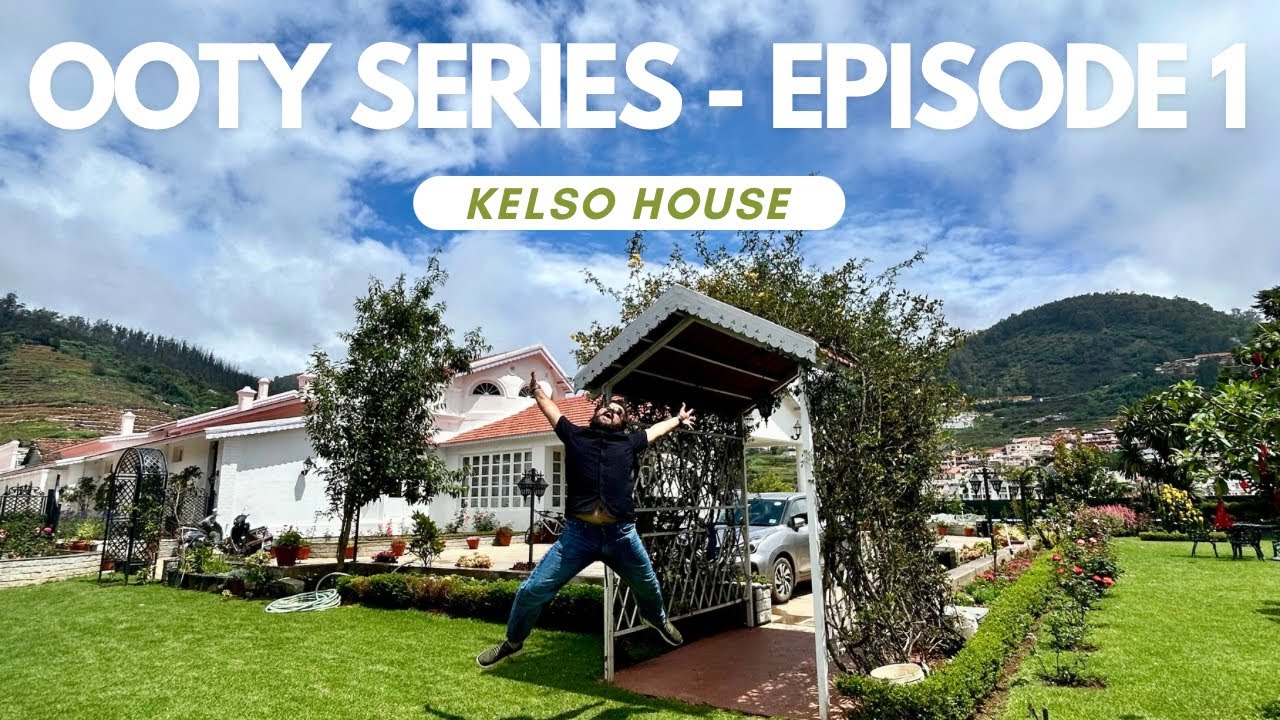 Best hotel in Ooty | Ooty Trip | Best place to stay in Ooty | Kelso House | Heritage hotel in Ooty |
