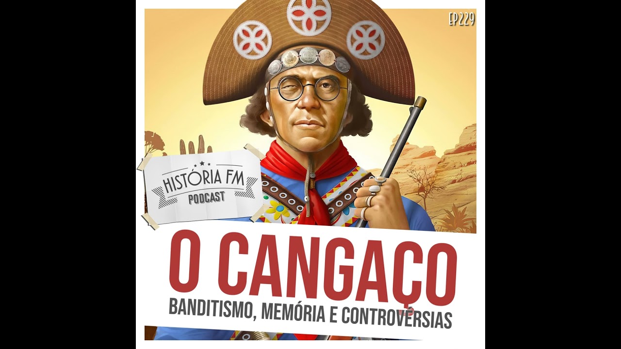229 O Canga&ccedil;o: banditismo, mem&oacute;ria e controv&eacute;rsias