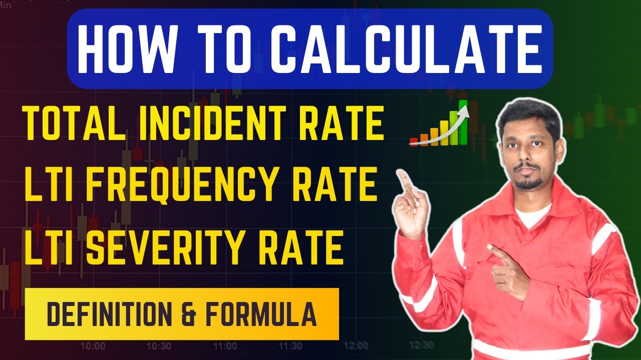 How to Calculate Incident Rate, LTI Frequency Rate & LTI Severity Rate? | HSE KPI Formula