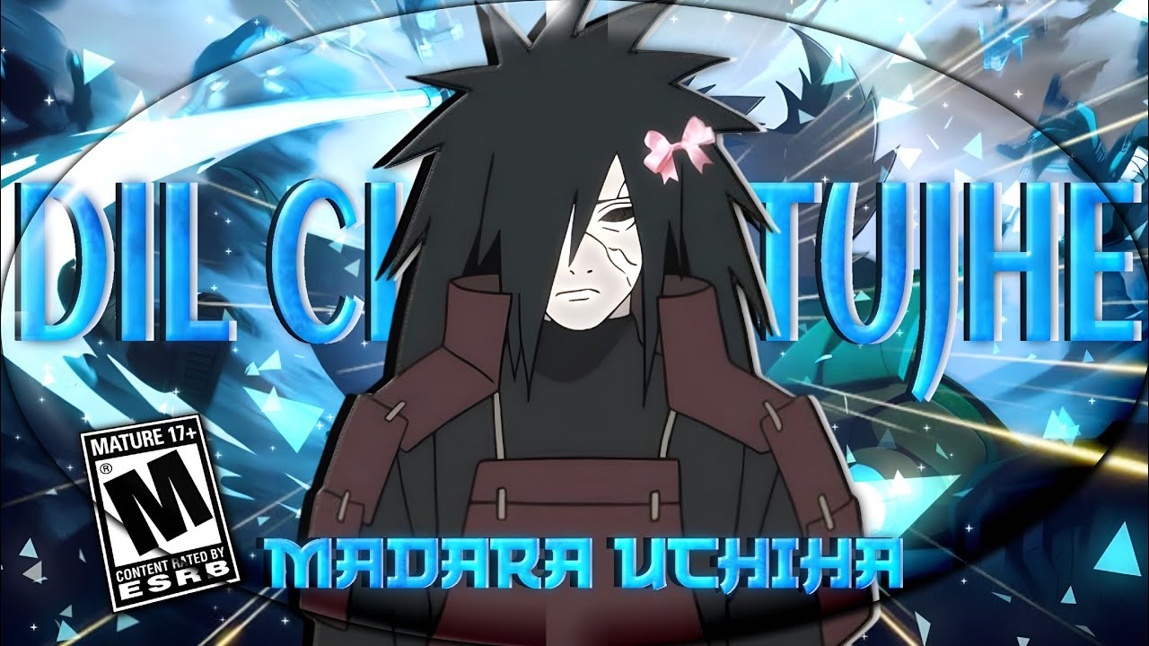 MADARA UCHIHA|HINDI/AMV|EDIT HINDI SONG|DIL CHEEZ TUJHE DEDI][MADE BY PROKXY EDITX]