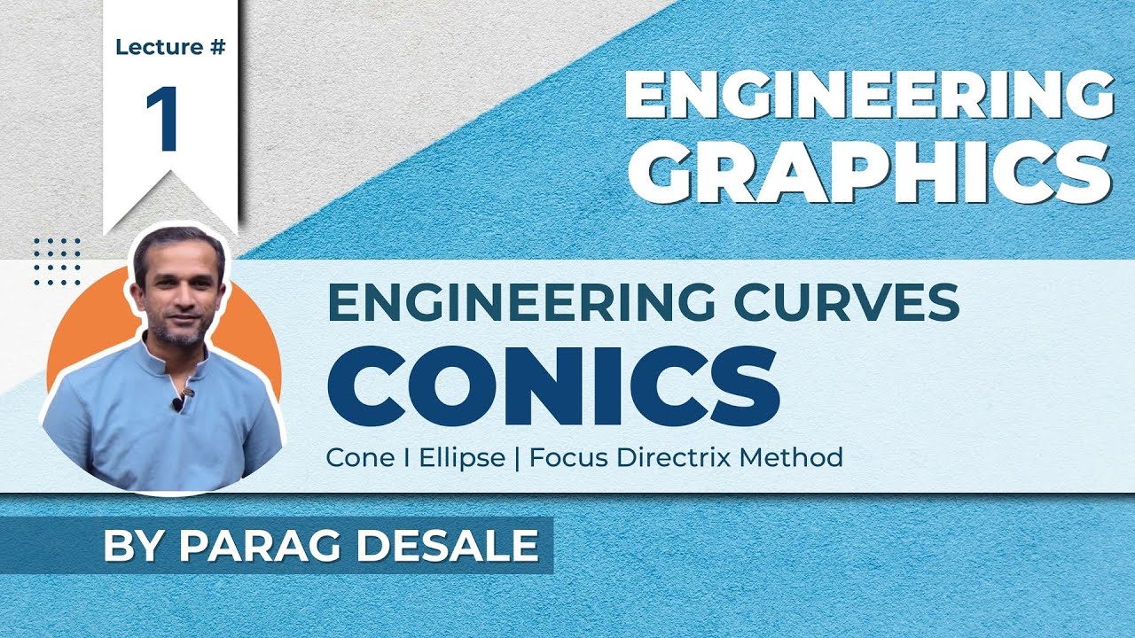 Engineering Graphics I Lect 01 - Conics I Ellipse
