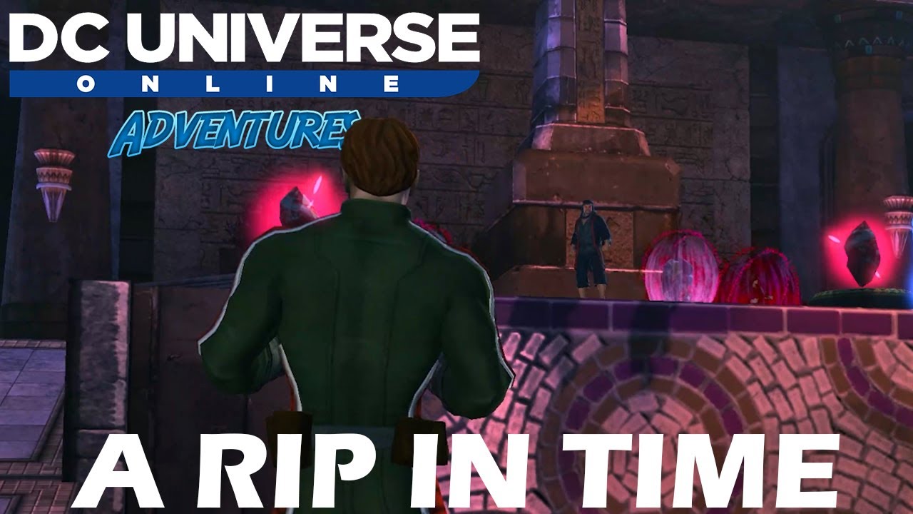 DC Universe Online Adventures - Walkthrough - A Rip In Time