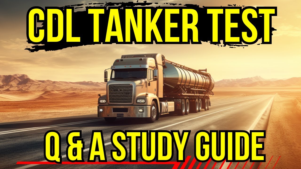 CDL Tanker Test Questions and Answers 2026 (Commercial Driver's License Study Guide)