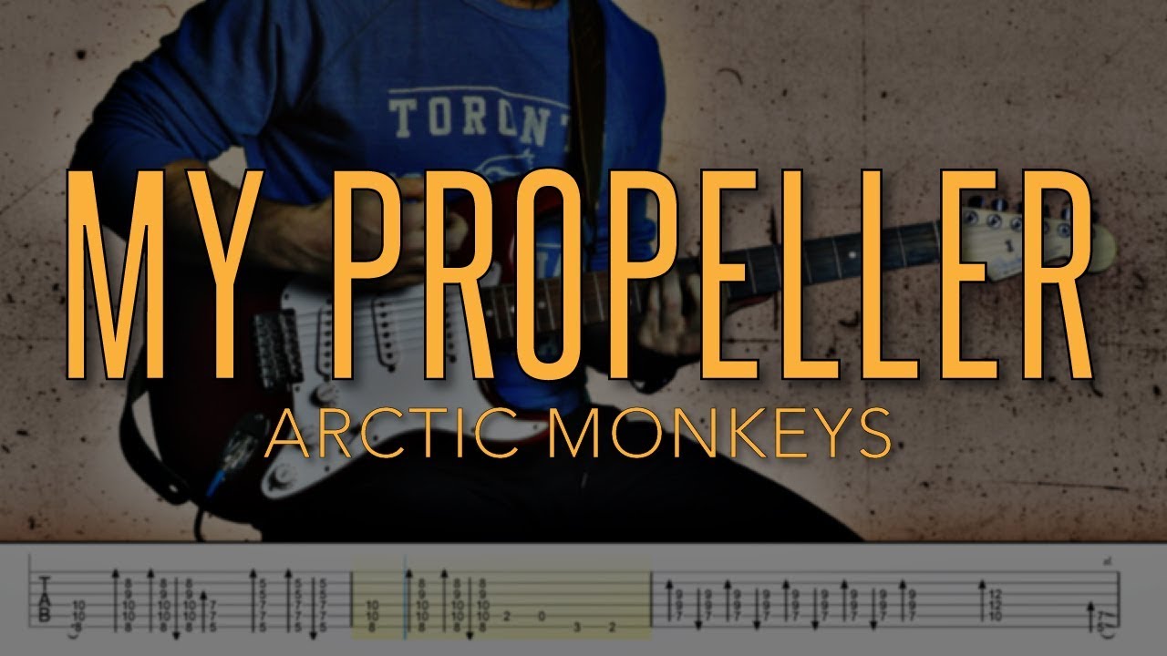 My Propeller - Arctic Monkeys | 4K Guitar Tutorial With Tabs