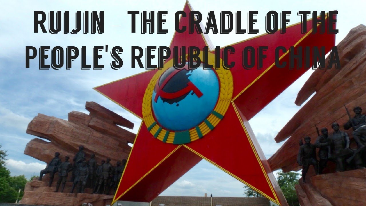 Ruijin - The Cradle of the People&rsquo;s Republic of China