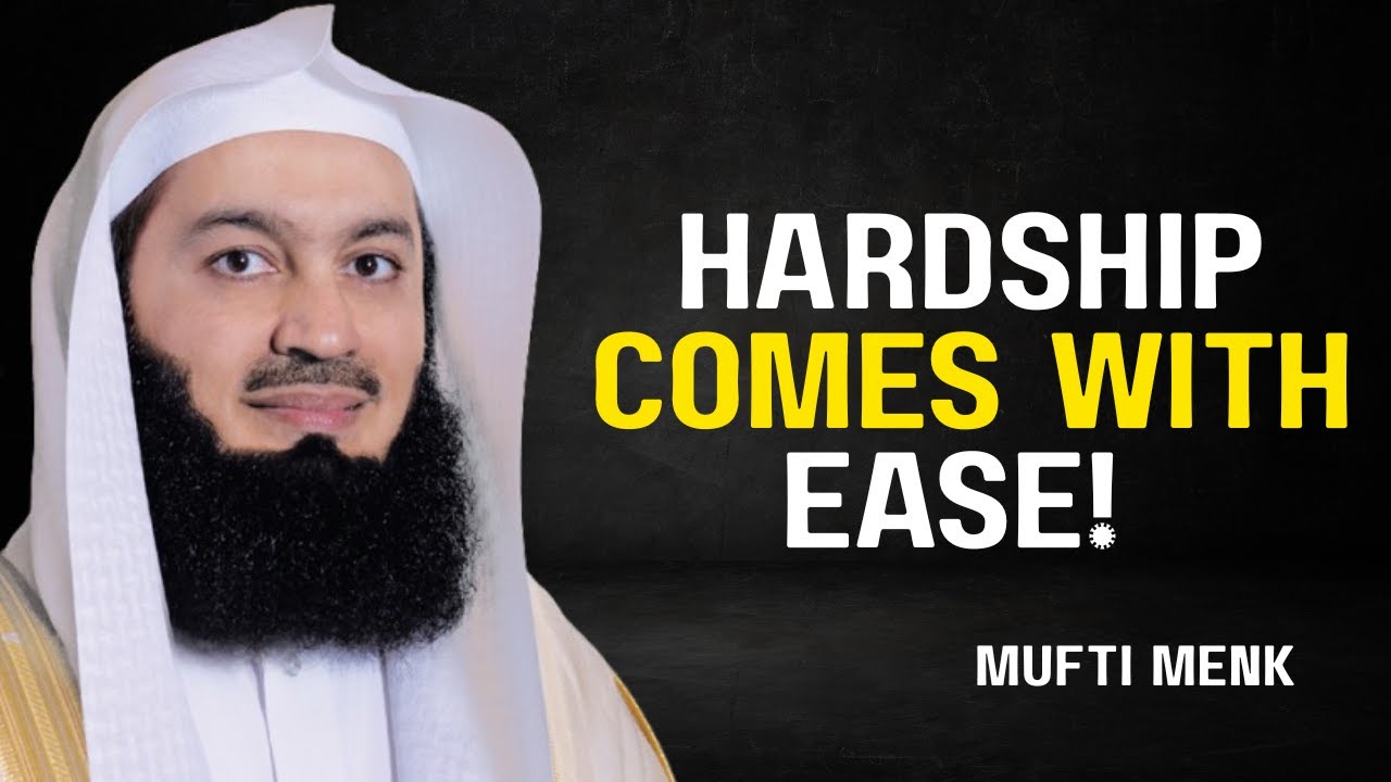 How Hardship Comes With Ease! - Mufti Menk | Light Upon Light