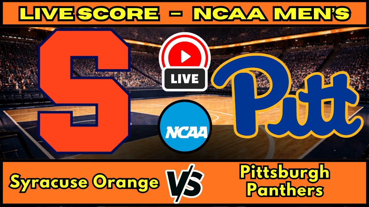 🔴 Syracuse Orange vs Pittsburgh Panthers | NCAA Men&rsquo;s Basketball | Live Score Update Jan 10