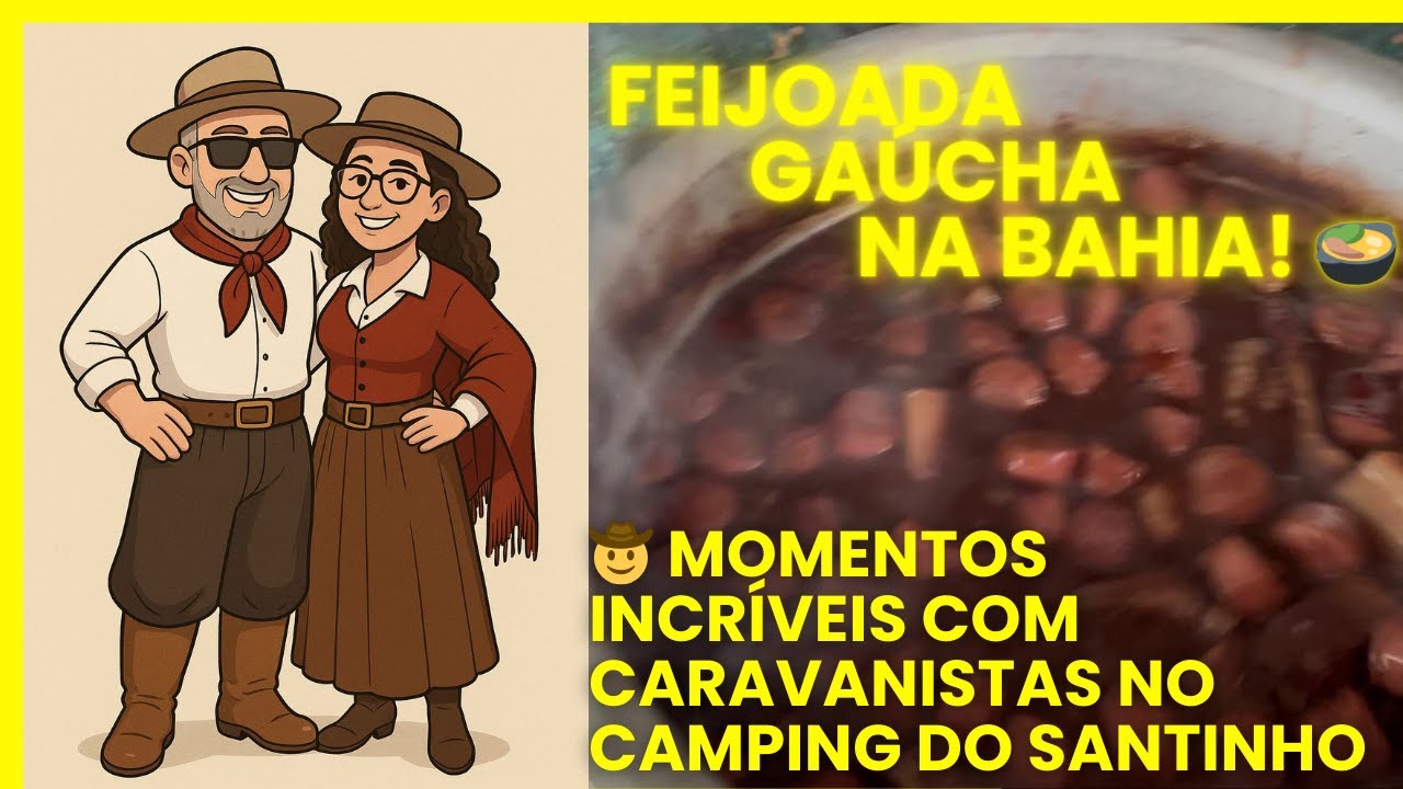 Feijoada Gaúcha no Camping do Santinho! 🍲🔥 Confraternização entre Caravanistas em Porto Seguro