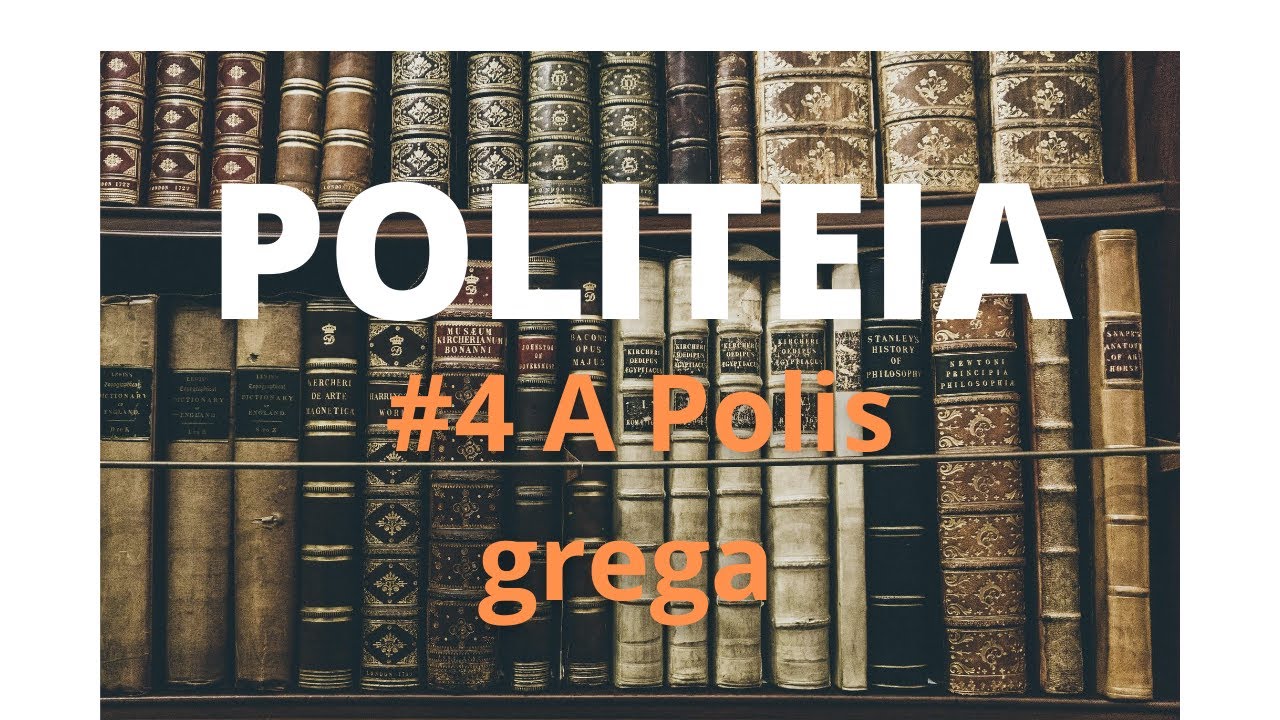 POLITEIA #4: A Polis grega