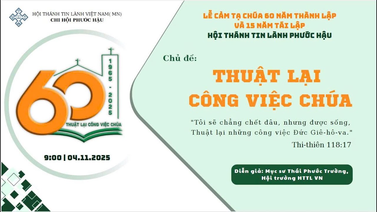 Lễ cảm tạ Chúa - kỷ niệm 60 năm Thành lập Hội Thánh và 15 năm Tái lập HT Phước Hậu | Quy Nhơn