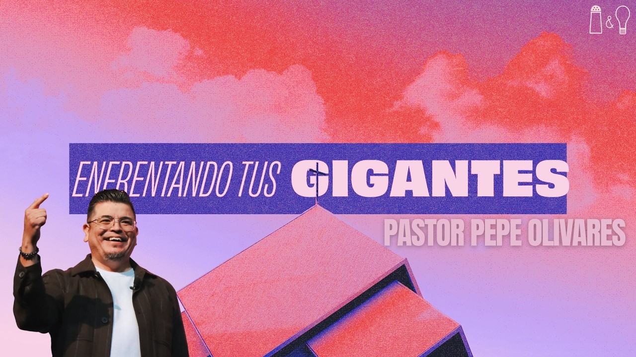 03. Enfrentando Tus Gigantes |Pepe Olivares