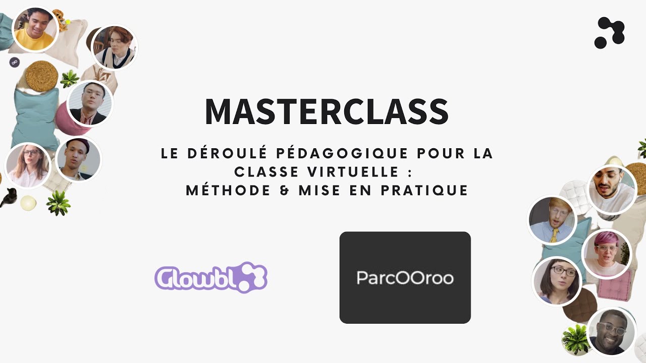 Parcooroo x Glowbl :  Le déroulé pédagogique