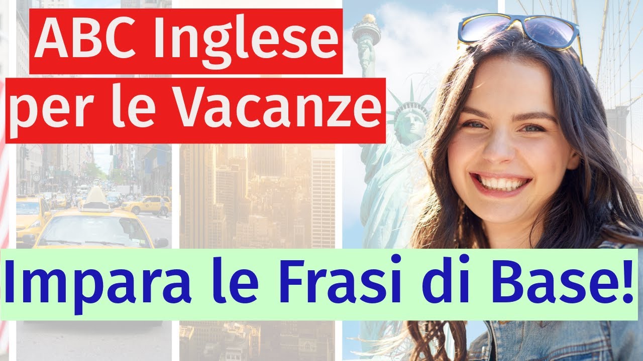 ABC Inglese per le Vacanze - Impara le Frasi di Base