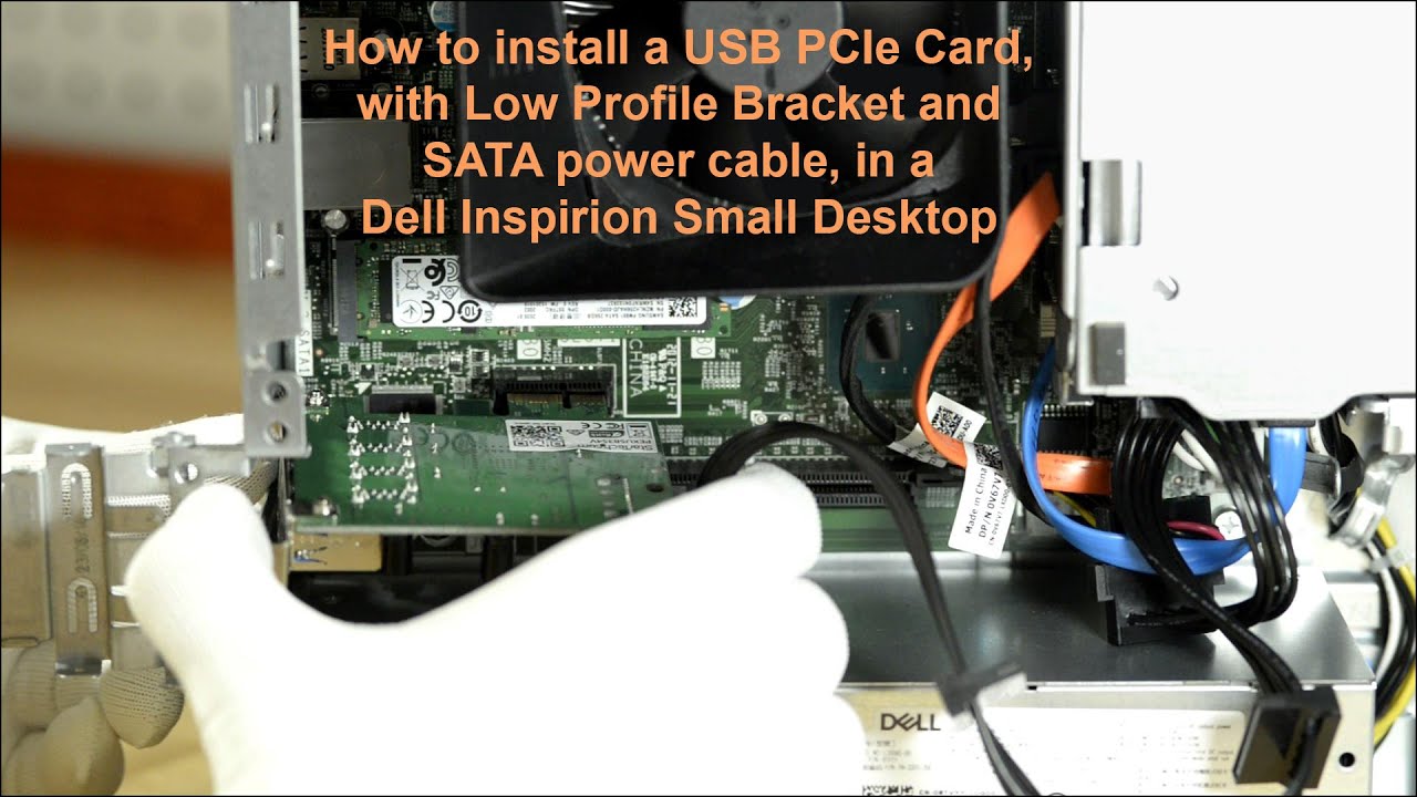 Install a USB PCIe card, with low profile bracket and SATA power cable, in a Inspiron small desktop.