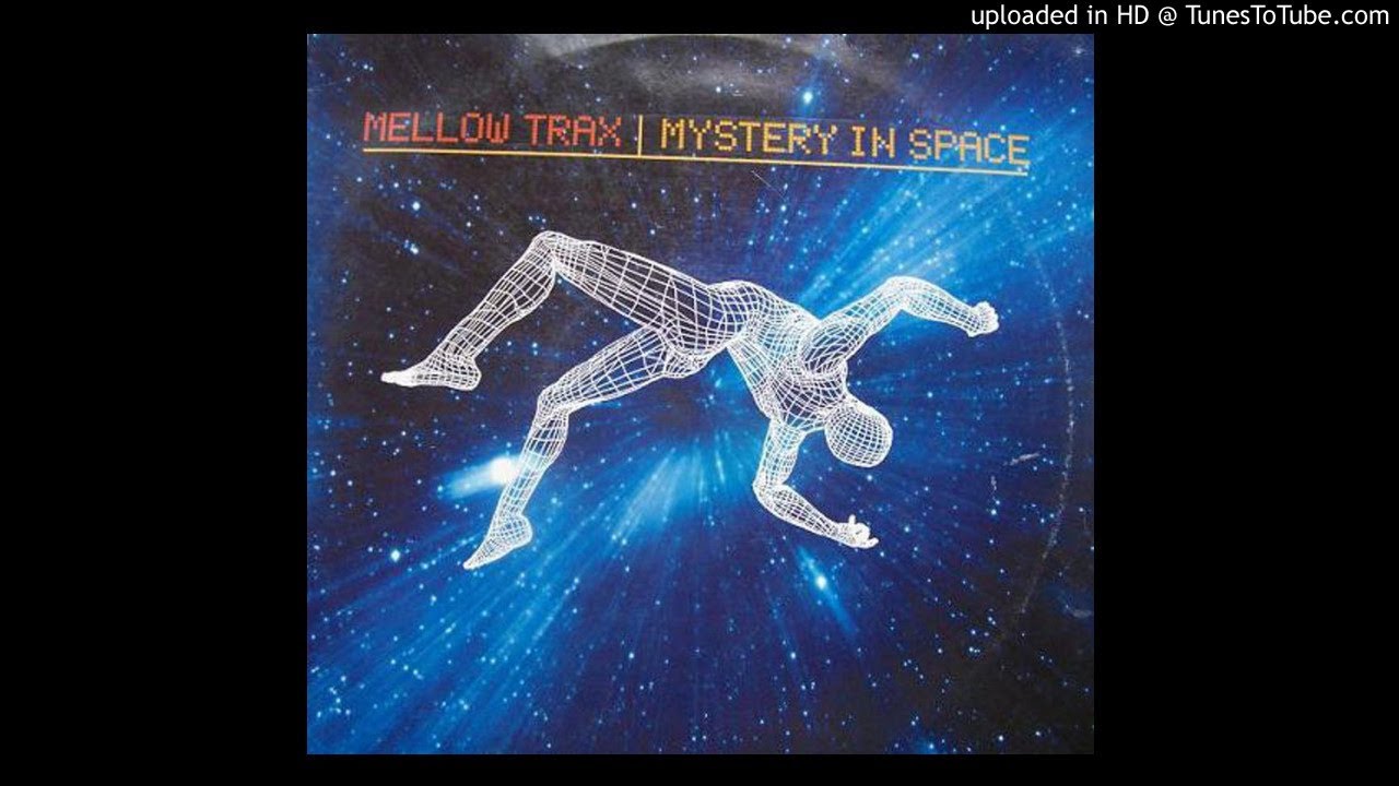 Mellow Trax - Mystery In Space (Dj JamX & De Leon's "Dumonde" Remix)