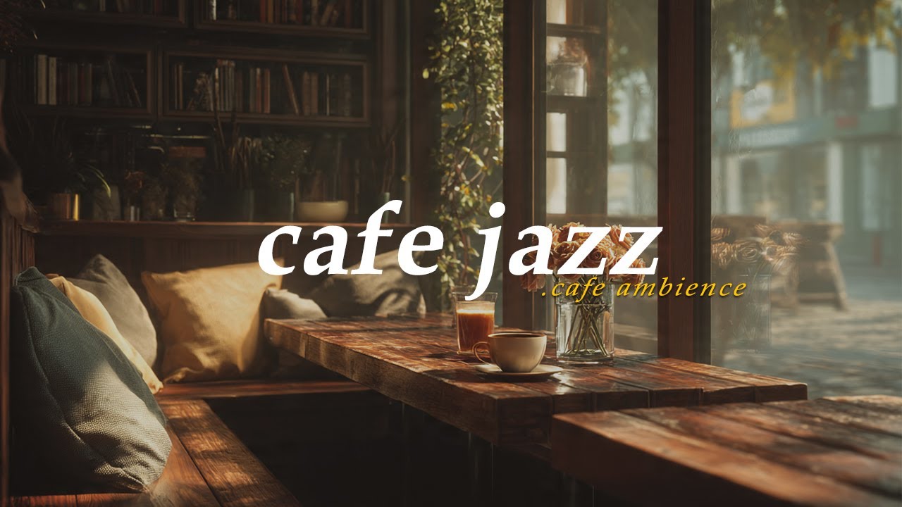 Coffee Shop Jazz for Focus & Work | Relax Jazz Café Morning