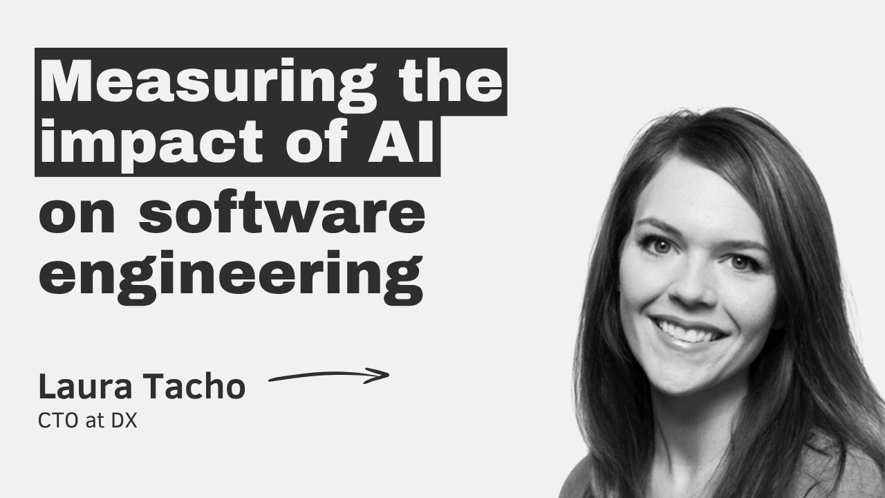 Measuring the impact of AI on software engineering  &ndash; with Laura Tacho