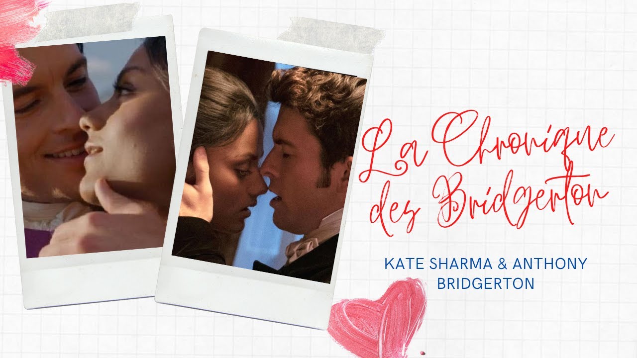 La Chronique des Bridgerton - Anthony Bridgerton et Kate Sharma - Intense love