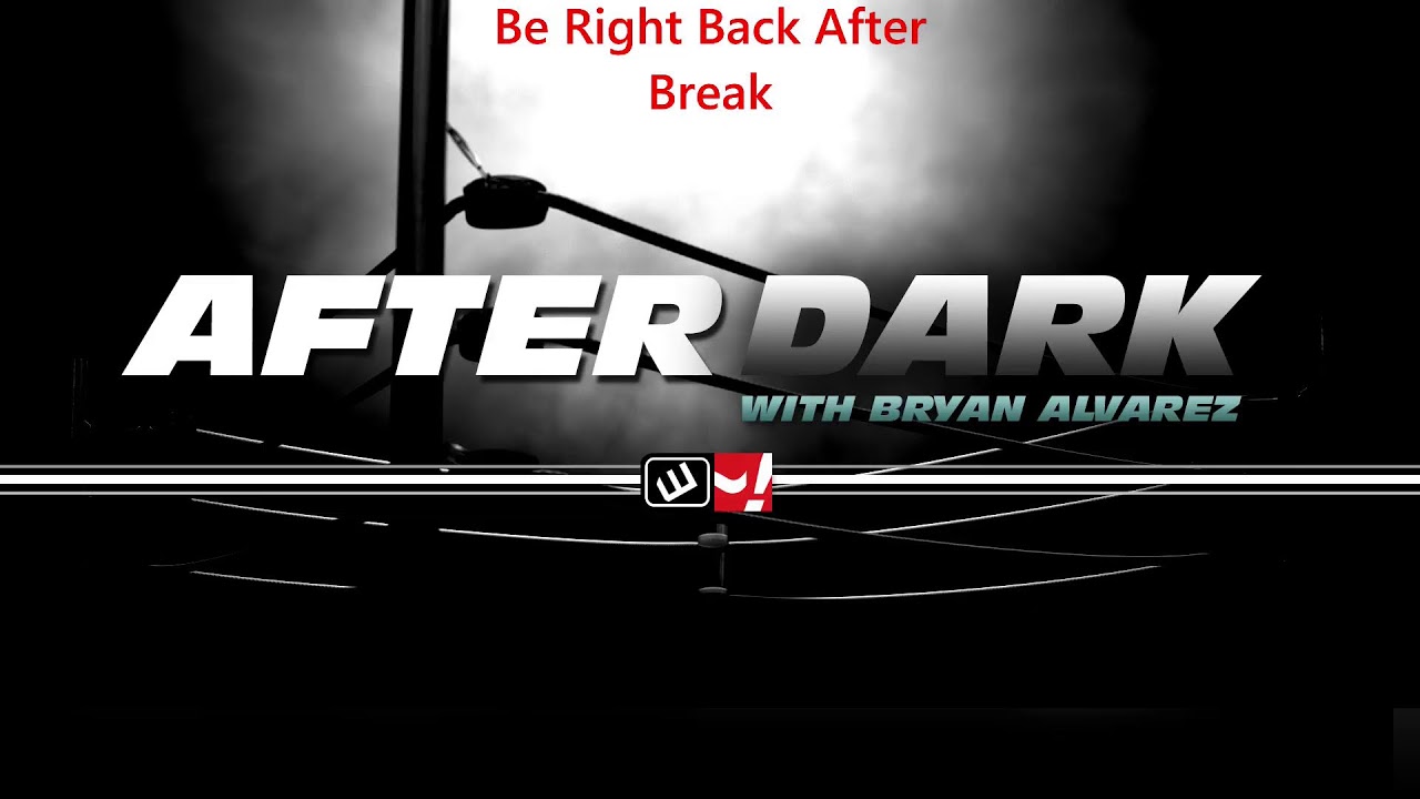 After Dark *LIVE*  with Bryan Alvarez