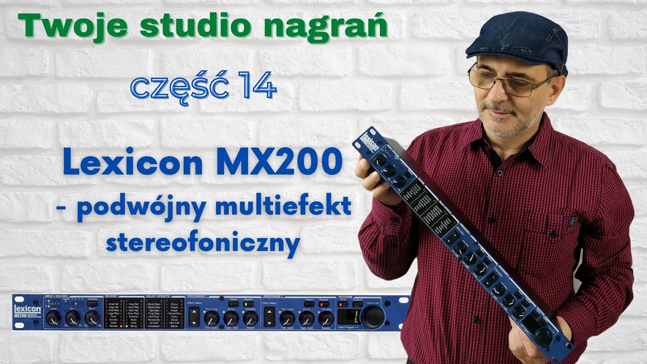 Studio nagrań - Część 14 - Lexicon MX200, MX300, MX400, MX400XL, MX500 &ndash; multiefekt