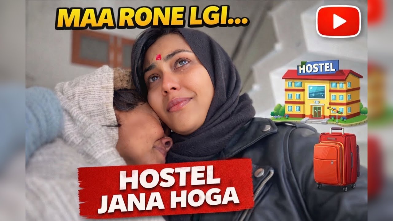 Maa Rone Lgi 💔 Jab Hostel Jana Pada | Emotional Goodbye